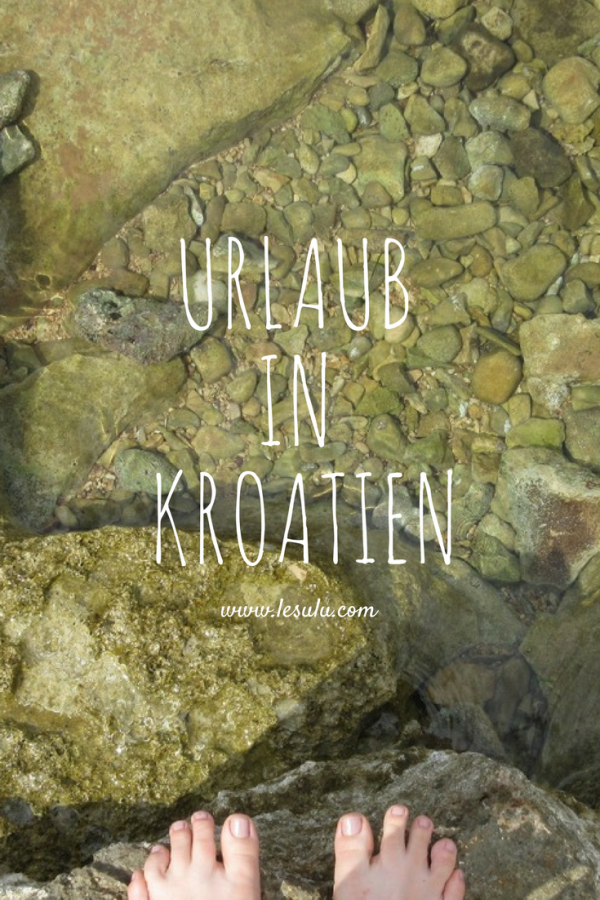 Unser Urlaub in Kroatien