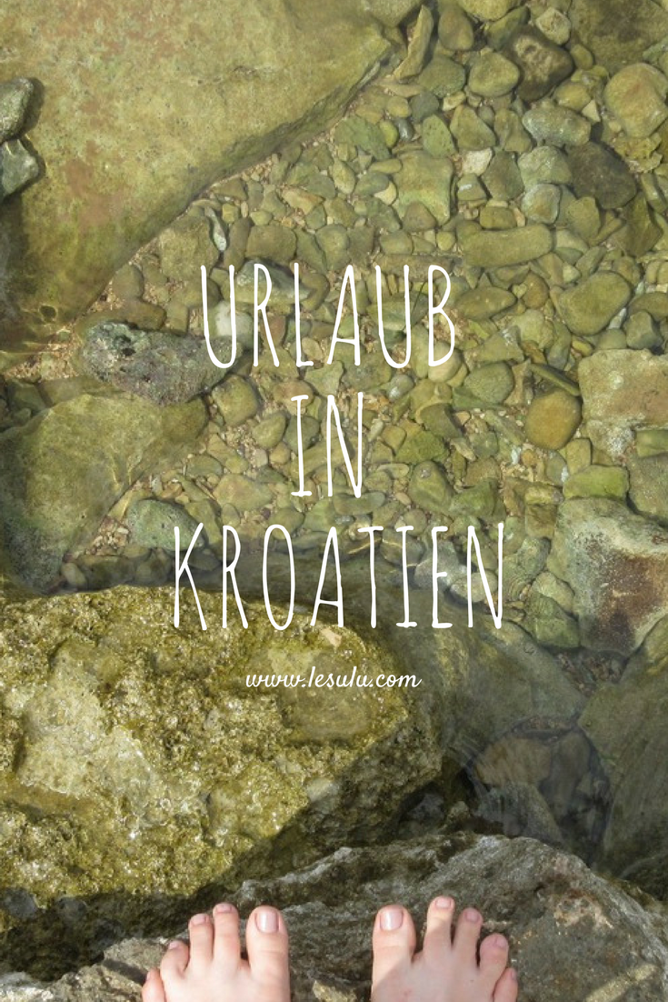 Unser Urlaub in Kroatien